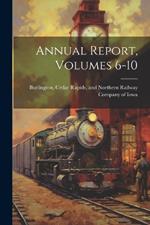 Annual Report, Volumes 6-10