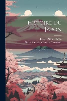 Histoire Du Japon - Pierre-François-Xavier de Charlevoix - cover