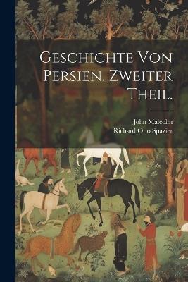 Geschichte von Persien. Zweiter Theil. - John Malcolm - cover