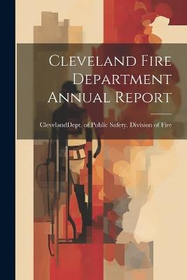 Cleveland Fire Department Annual Report - cover