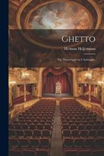 Ghetto: Ein Trauerspiel in 3 Aufzügen.