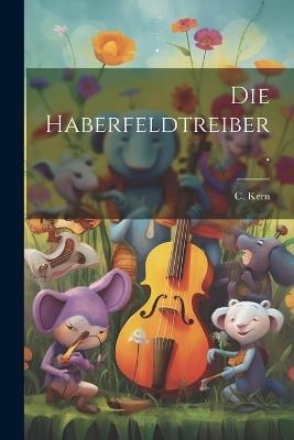 Die Haberfeldtreiber. - C Kern - cover