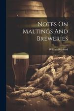 Notes On Maltings And Breweries