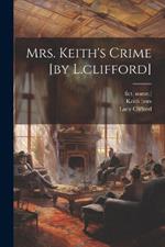 Mrs. Keith's Crime [by L.clifford]