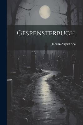 Gespensterbuch. - Johann August Apel - cover