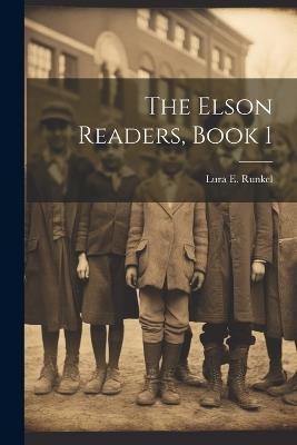 The Elson Readers, Book 1 - Lura E Runkel - cover