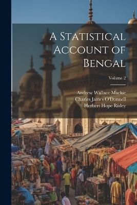 A Statistical Account of Bengal; Volume 2 - William Wilson Hunter,Charles James O'Donnell,Hermann Michael Kisch - cover