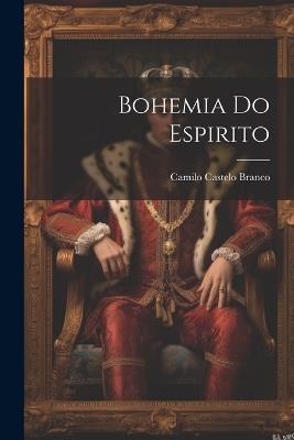Bohemia Do Espirito - Camilo Castelo Branco - cover