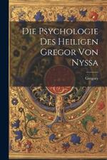 Die Psychologie Des Heiligen Gregor Von Nyssa
