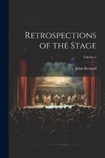 Retrospections of the Stage; Volume 2