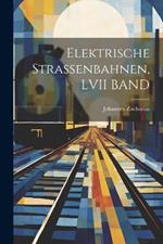 Elektrische Strassenbahnen, LVII BAND