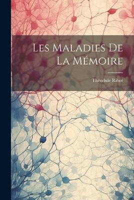 Les Maladies De La Mémoire - Théodule Ribot - cover