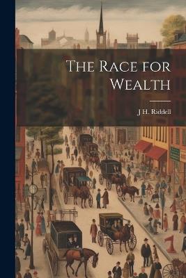 The Race for Wealth - J H Riddell - cover