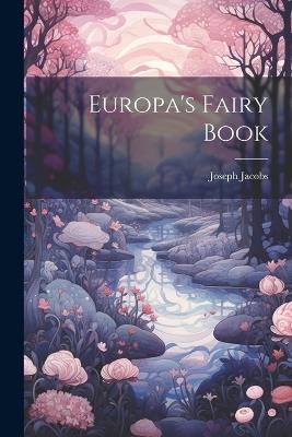 Europa's Fairy Book - Joseph Jacobs - cover