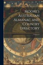 Moore's Australian Almanac and Country Directory; Volume 27