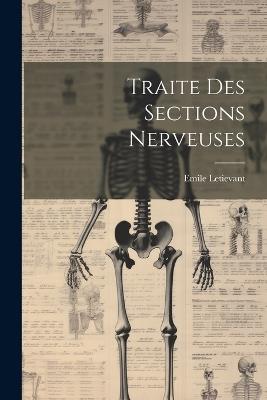 Traite Des Sections Nerveuses - Emile Letievant - cover
