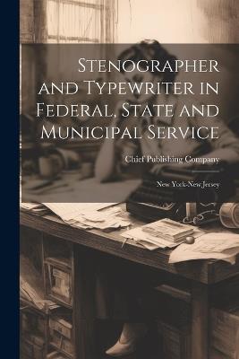 Stenographer and Typewriter in Federal, State and Municipal Service: New York-New Jersey - cover