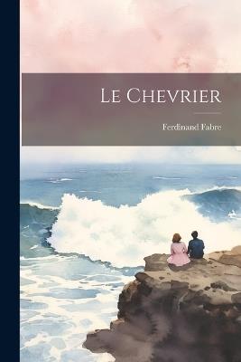 Le Chevrier - Ferdinand Fabre - cover