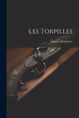 Les Torpilles - Eugène Hennebert - cover