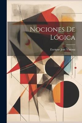 Nociones De Lógica - Enrique José Varona - cover
