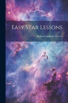 Easy Star Lessons - Richard Anthony Proctor - cover