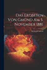 Das Erdbeben Von Gmünd Am 5. November 1881