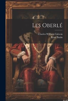 Les Oberlé - René Bazin,Charles William Cabeen - cover