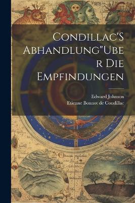 Condillac'S Abhandlung"Uber Die Empfindungen - Etienne Bonnot de Condillac,Edward Johnson - cover