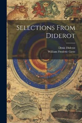 Selections From Diderot - Denis Diderot,William Frederic Giese - cover