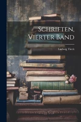 Schriften, Vierter Band - Ludwig Tieck - cover