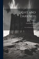 Light and Darkness: Or, the Mysteries of Life; Volume 2
