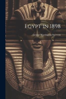 Egypt in 1898 - George Warrington Steevens - cover