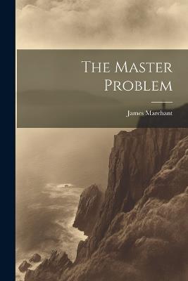 The Master Problem - James Marchant - cover