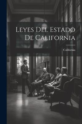 Leyes Del Estado De California - California - cover
