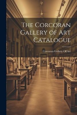 The Corcoran Gallery of Art Catalogue - cover