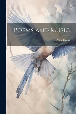 Poems and Music - Anne Evans - cover