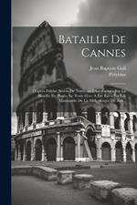 Bataille De Cannes: D'après Polybe, Suivie De Nouvelles Observations Sur La Bataille De Platée. Le Texte Grec A Été Revu Sur Les Manuscrits De La Bibliothèque Du Roi...