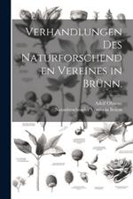 Verhandlungen des naturforschenden Vereines in Brünn.