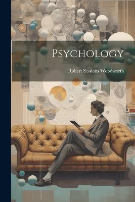 Psychology - Robert Sessions Woodworth - cover