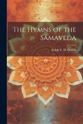 The Hymns of the Sâmaveda - cover