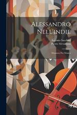 Alessandro Nell'indie: Dramma Per Musica
