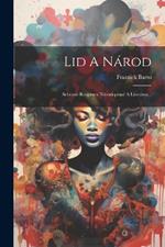 Lid A Národ: Sebrané Rozpravy Národopisné A Literárni...