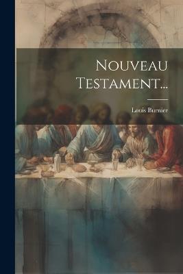 Nouveau Testament... - Louis Burnier - cover