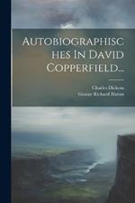 Autobiographisches In David Copperfield...