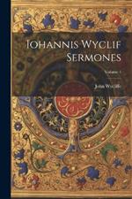 Iohannis Wyclif Sermones; Volume 1