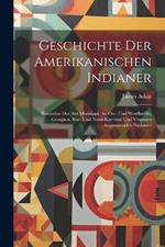 Geschichte Der Amerikanischen Indianer: Besonders Der Am Missisippi, An Ost- Und Westflorida, Georgien, Süd- Und Nord-karolina Und Virginien Angrenzenden Nationen