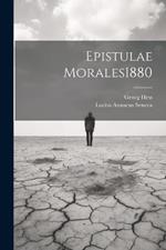 Epistulae Morales1880