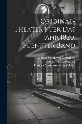 Original-Theater fuer das Jahr 1820, fuenfter Band - cover