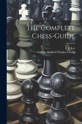 The Complete Chess-guide - F J Lee - cover