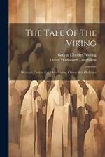 The Tale Of The Viking: Dramatic Cantata For 3 Solo Voices, Chorus And Orchestra